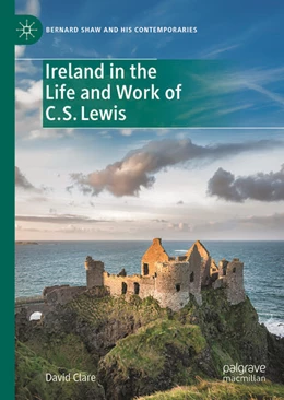 Abbildung von Clare | Ireland in the Life and Work of C.S. Lewis | 1. Auflage | 2025 | beck-shop.de