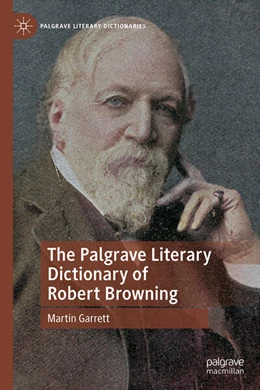 Abbildung von Garrett | The Palgrave Literary Dictionary of Robert Browning | 1. Auflage | 2025 | beck-shop.de