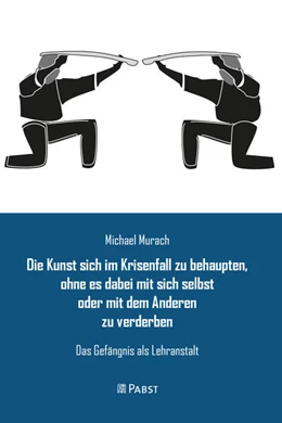Abbildung von Michael | Die Kunst sich im Krisenfall zu behaupten, ohne es dabei mit sich selbst oder mit dem Anderen zu verderben | 1. Auflage | 2025 | beck-shop.de