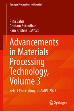 Abbildung von Sahu / Sutradhar | Advancements in Materials Processing Technology, Volume 3 | 1. Auflage | 2025 | beck-shop.de