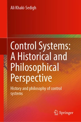 Abbildung von Khaki-Sedigh | Control Systems: A Historical and Philosophical Perspective | 1. Auflage | 2025 | beck-shop.de