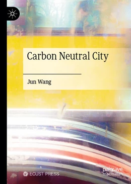 Abbildung von Wang | Carbon Neutral City | 1. Auflage | 2025 | beck-shop.de