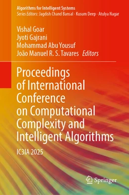 Abbildung von Goar / Gajrani | Proceedings of International Conference on Computational Complexity and Intelligent Algorithms | 1. Auflage | 2025 | beck-shop.de