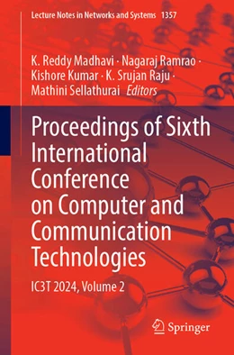 Abbildung von Madhavi / Ramrao | Proceedings of Sixth International Conference on Computer and Communication Technologies | 1. Auflage | 2025 | beck-shop.de