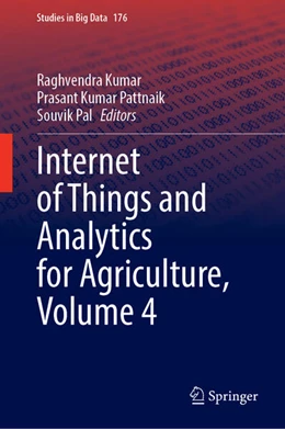 Abbildung von Kumar / Pattnaik | Internet of Things and Analytics for Agriculture, Volume 4 | 1. Auflage | 2025 | beck-shop.de
