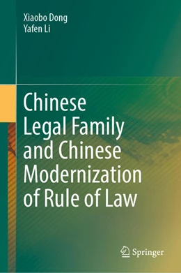 Abbildung von Dong / Li | Chinese Legal Family and Chinese Modernization of Rule of Law | 1. Auflage | 2025 | beck-shop.de