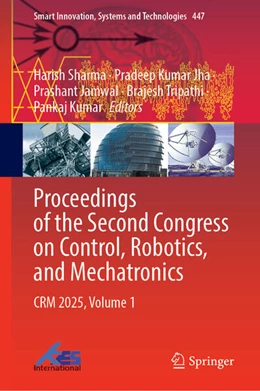 Abbildung von Sharma / Jha | Proceedings of the Second Congress on Control, Robotics, and Mechatronics | 1. Auflage | 2025 | beck-shop.de