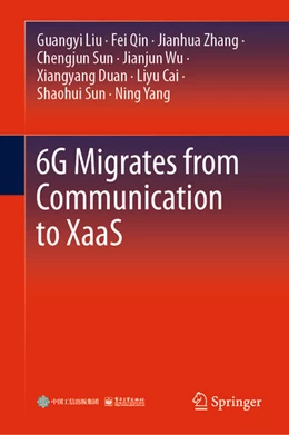 Abbildung von Liu / Qin | 6G Migrates from Communication to XaaS | 1. Auflage | 2026 | beck-shop.de