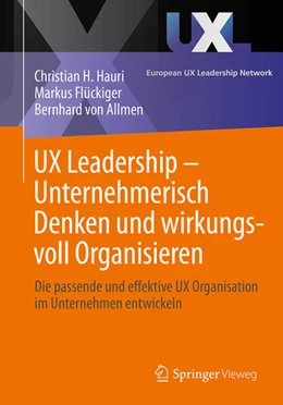 Abbildung von Hauri / Flückiger | UX Leadership - Unternehmerisch Denken und wirkungsvoll Organisieren | 1. Auflage | 2025 | beck-shop.de