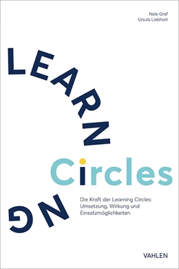 Abbildung von Graf / Liebhart | Die Kraft der Learning Circles | 1. Auflage | 2025 | beck-shop.de