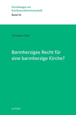 Abbildung von Koller | Barmherziges Recht für eine barmherzige Kirche? | 1. Auflage | 2025 | beck-shop.de