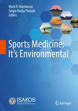 Abbildung von Hutchinson / Rocha Piedade | Sports Medicine: It's Environmental | 1. Auflage | 2025 | beck-shop.de