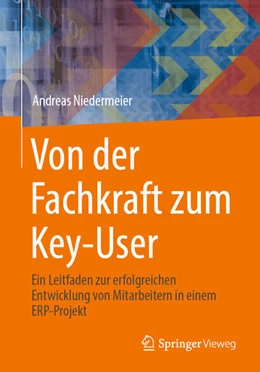 Abbildung von Niedermeier | Von der Fachkraft zum Key-User | 1. Auflage | 2025 | beck-shop.de