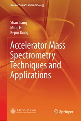 Abbildung von Jiang / He | Accelerator Mass Spectrometry Techniques and Applications | 1. Auflage | 2025 | beck-shop.de