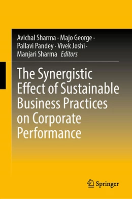 Abbildung von Sharma / George | The Synergistic Effect of Sustainable Business Practices on Corporate Performance | 1. Auflage | 2025 | beck-shop.de