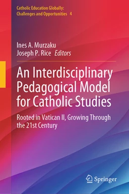Abbildung von Murzaku / Rice | An Interdisciplinary Pedagogical Model for Catholic Studies | 1. Auflage | 2025 | beck-shop.de