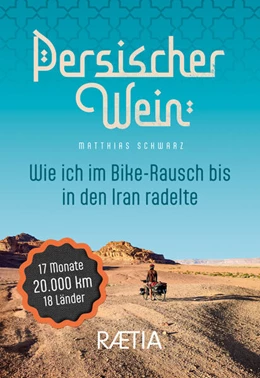 Abbildung von Schwarz | Persischer Wein. Wie ich im Bike-Rausch bis in den Iran radelte | 1. Auflage | 2025 | beck-shop.de
