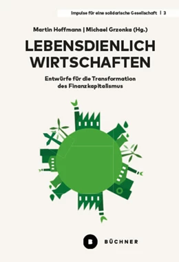 Abbildung von Grzonka / Hoffmann | Lebensdienlich wirtschaften | 1. Auflage | 2025 | beck-shop.de