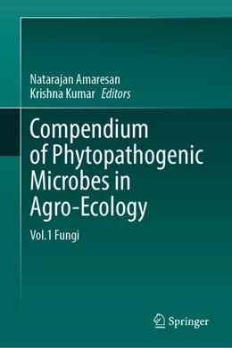 Abbildung von Amaresan / Kumar | Compendium of Phytopathogenic Microbes in Agro-Ecology | 1. Auflage | 2025 | beck-shop.de