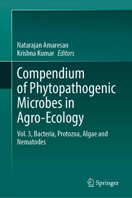 Abbildung von Amaresan / Kumar | Compendium of Phytopathogenic Microbes in Agro-Ecology | 1. Auflage | 2025 | beck-shop.de