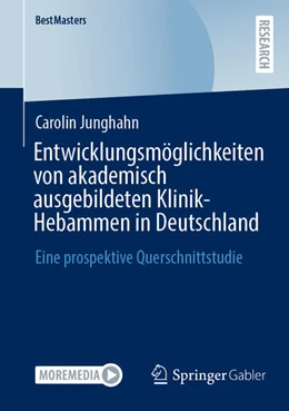 Abbildung von Junghahn | Entwicklungsmöglichkeiten von akademisch ausgebildeten Klinik-Hebammen in Deutschland | 1. Auflage | 2025 | beck-shop.de
