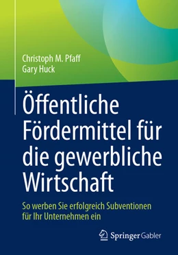Abbildung von Pfaff / Huck | Öffentliche Fördermittel für die gewerbliche Wirtschaft | 1. Auflage | 2025 | beck-shop.de