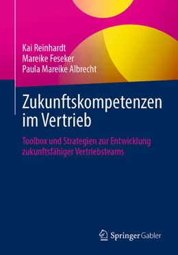 Abbildung von Reinhardt / Feseker | Zukunftskompetenzen im Vertrieb | 1. Auflage | 2025 | beck-shop.de