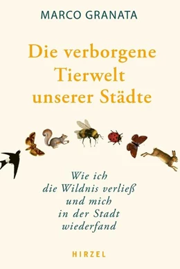 Abbildung von Granata | Die verborgene Tierwelt unserer Städte | 1. Auflage | 2025 | beck-shop.de