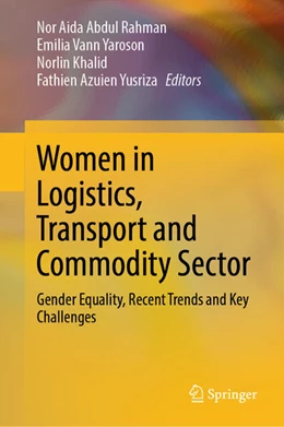 Abbildung von Rahman / Yaroson | Women in Logistics, Transport and Commodity Sector | 1. Auflage | 2025 | beck-shop.de