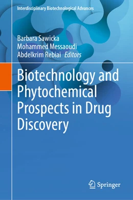 Abbildung von Sawicka / Messaoudi | Biotechnology and Phytochemical Prospects in Drug Discovery | 1. Auflage | 2025 | beck-shop.de