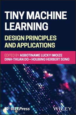 Abbildung von Imoize / Do | Tiny Machine Learning: Design Principles and Applications | 1. Auflage | 2025 | beck-shop.de
