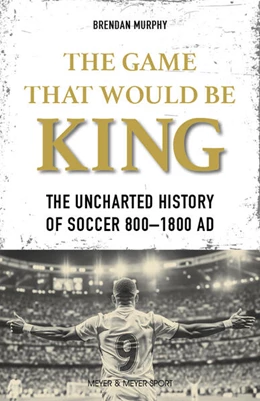 Abbildung von Murphy | The Game That Would be King | 1. Auflage | 2025 | beck-shop.de