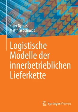 Abbildung von Nyhuis / Schmidt | Logistische Modelle der innerbetrieblichen Lieferkette | 1. Auflage | 2025 | beck-shop.de