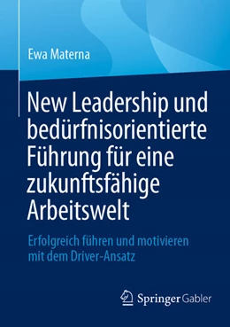 Abbildung von Materna | New Leadership und bedürfnisorientierte Führung für eine zukunftsfähige Arbeitswelt | 1. Auflage | 2025 | beck-shop.de