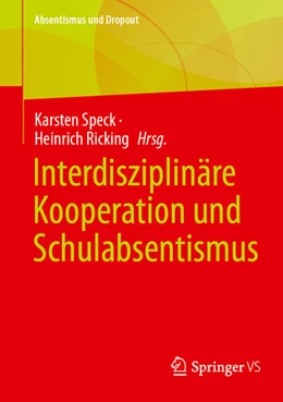 Abbildung von Speck / Ricking | Interdisziplinäre Kooperation und Schulabsentismus | 1. Auflage | 2025 | beck-shop.de