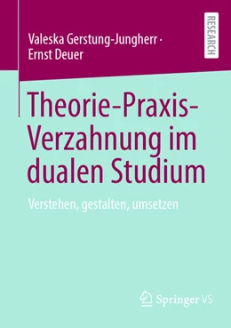 Abbildung von Gerstung-Jungherr / Deuer | Theorie-Praxis-Verzahnung im dualen Studium | 1. Auflage | 2025 | beck-shop.de