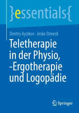 Abbildung von Ayzikov / Streeck | Teletherapie in der Physio, -Ergotherapie und Logopädie | 1. Auflage | 2025 | beck-shop.de