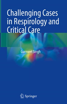 Abbildung von Singh | Challenging Cases in Respirology and Critical Care | 1. Auflage | 2025 | beck-shop.de