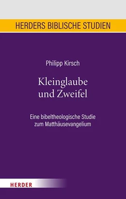 Abbildung von Kirsch | Kleinglaube und Zweifel | 1. Auflage | 2025 | beck-shop.de