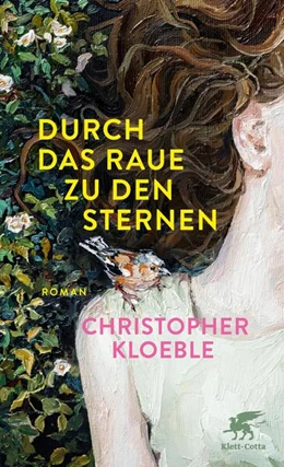 Abbildung von Kloeble | Durch das Raue zu den Sternen | 1. Auflage | 2025 | beck-shop.de