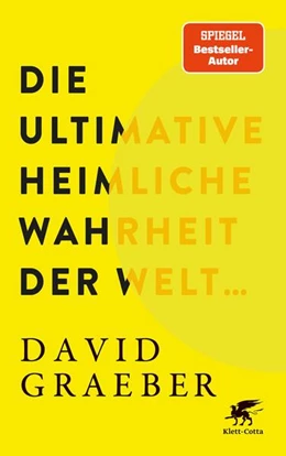 Abbildung von Graeber | Die ultimative heimliche Wahrheit der Welt ... | 1. Auflage | 2025 | beck-shop.de