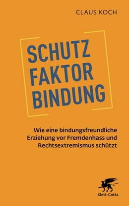 Abbildung von Koch | Schutzfaktor Bindung | 1. Auflage | 2025 | beck-shop.de