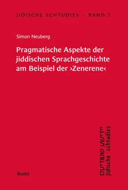 Abbildung von Neuberg | Pragmatische Aspekte der jiddischen Sprachgeschichte am Beispiel der 'Zenerene' | 1. Auflage | 2025 | beck-shop.de