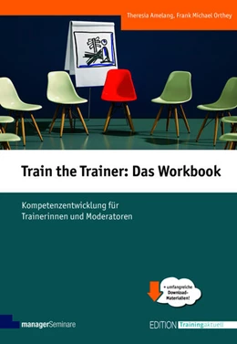 Abbildung von Amelang / Orthey | Train the Trainer: Das Workbook | 1. Auflage | 2025 | beck-shop.de