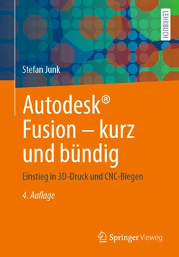 Abbildung von Junk | Autodesk® Fusion - kurz und bündig | 4. Auflage | 2025 | beck-shop.de