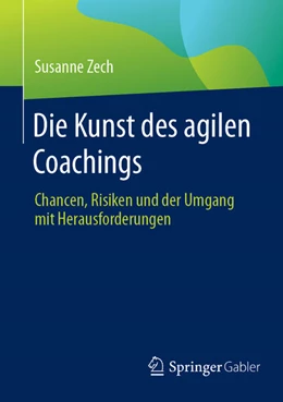 Abbildung von Zech | Die Kunst des agilen Coachings | 1. Auflage | 2025 | beck-shop.de