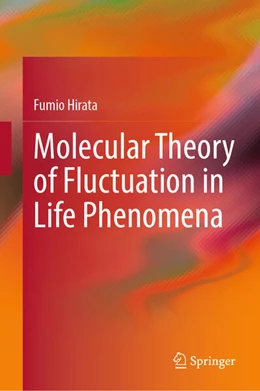 Abbildung von Hirata | Molecular Theory of Fluctuation in Life Phenomena | 1. Auflage | 2025 | beck-shop.de