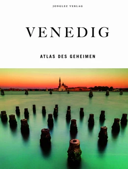 Abbildung von Jonglez | Venedig - Atlas des Geheimen | 1. Auflage | 2025 | beck-shop.de