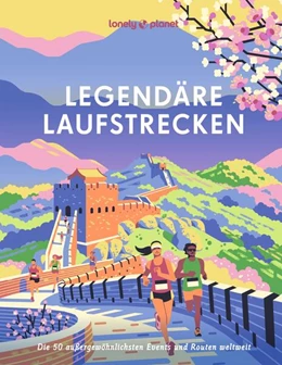 Abbildung von Planet | LONELY PLANET Bildband Legendäre Laufstrecken | 2. Auflage | 2025 | beck-shop.de