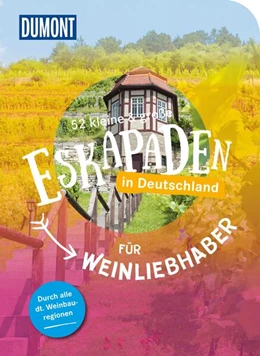 Abbildung von 52 kleine & große Eskapaden in Deutschland - Für Weinliebhaber | 1. Auflage | 2025 | beck-shop.de